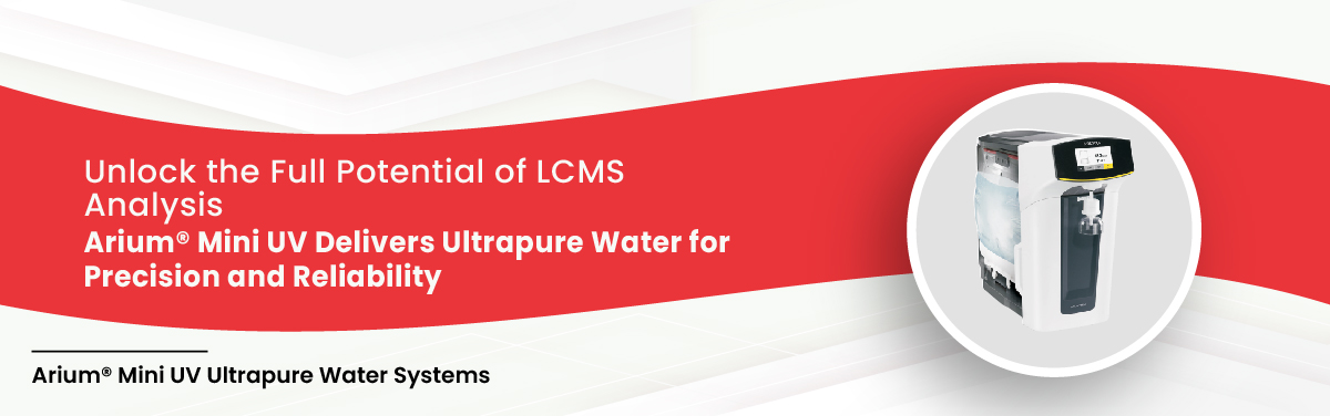 Minimizing LCMS Artifacts Using Arium® Ultrapure Water Systems