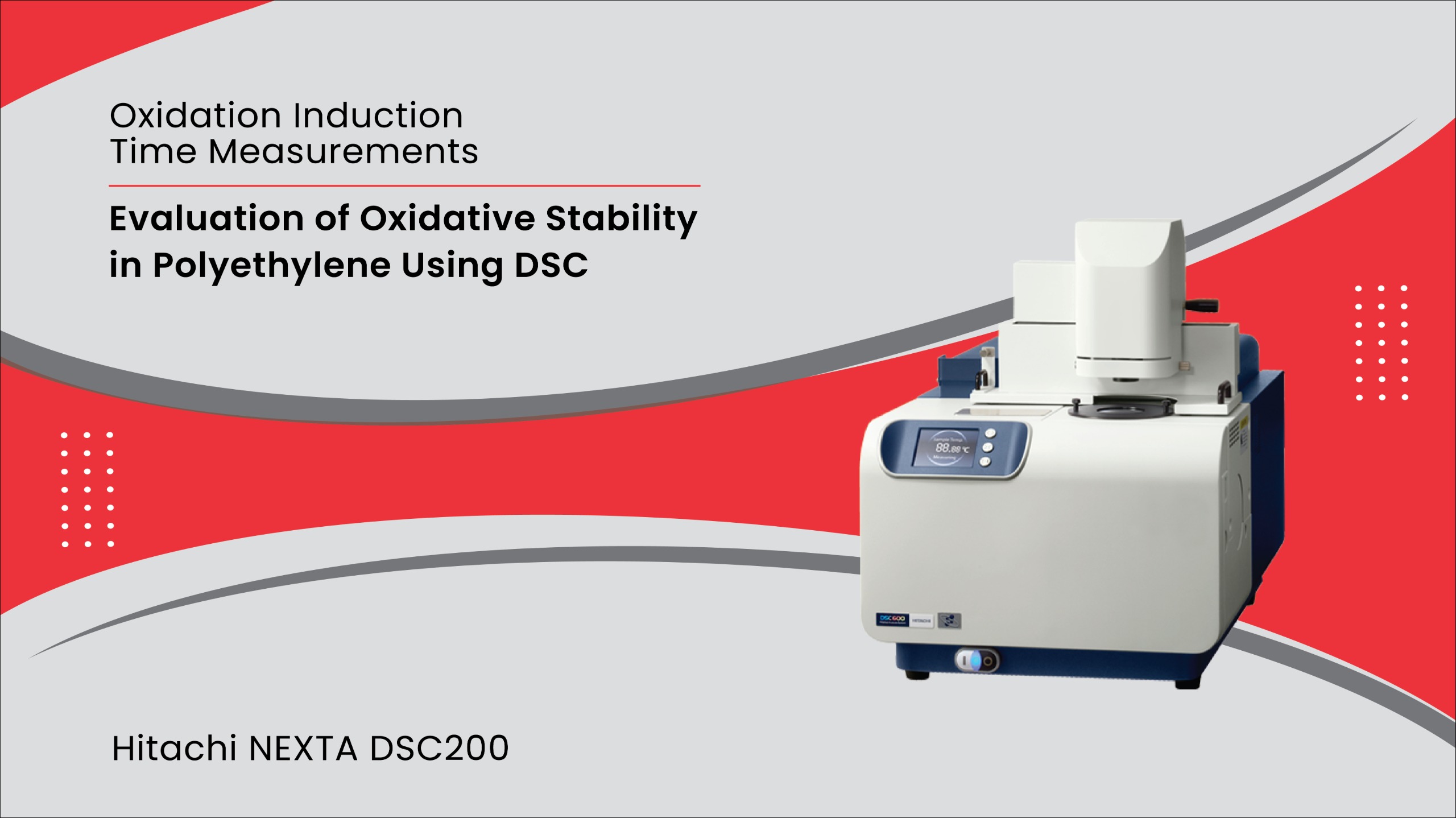 Evaluation of Oxidative Stability in Polyethylene Using Differential Scanning Calorimetry